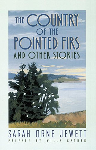 Sarah Orne Jewett/Country Of The Pointed Firs,The@And Other Stories