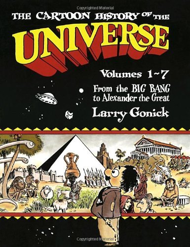 Larry Gonick/The Cartoon History of the Universe 1-7@Reprint