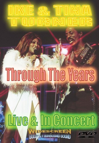 Ike & Tina Turner Through The Years 