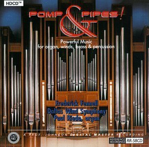 Pomp & Pipes!/Pomp & Pipes!@Riedo*paul (Org)/Hdcd@Fennell/Dallas Wind Sym