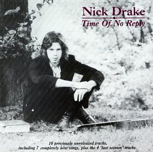 Nick Drake/Time Of No Reply