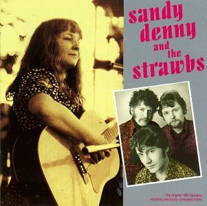 Sandy & The Strawbs Denny/Sandy Denny & The Strawbs