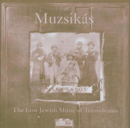Muzsikas/Maramaros: Lost Jewish Music O