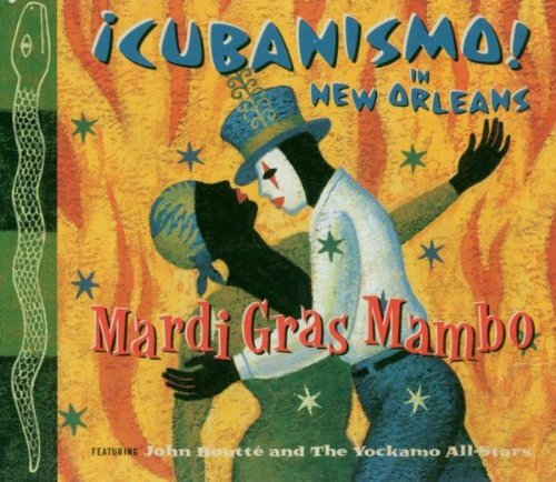 Cubanismo/Mardi Gras Mambo-Cubanismo In@Mardi Gras Mambo-Cubanismo In