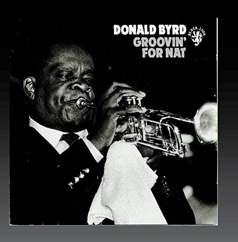 Donald Byrd/Groovin' For Nat