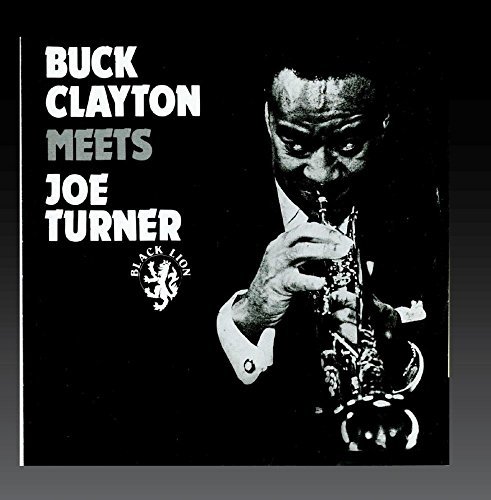 Buck Clayton/Meets Joe Turner