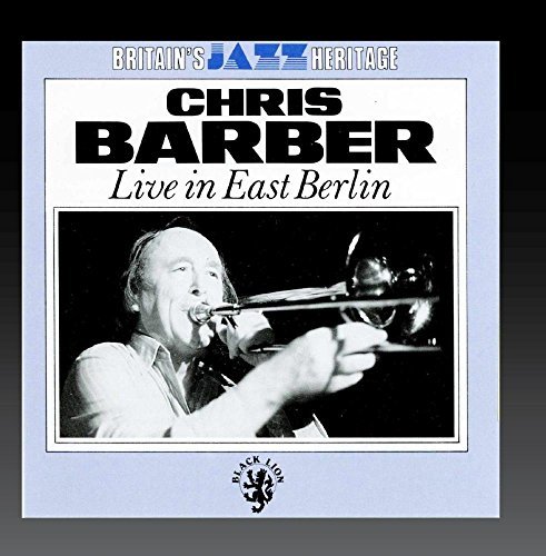 Chris Barber/Live In East Berlin