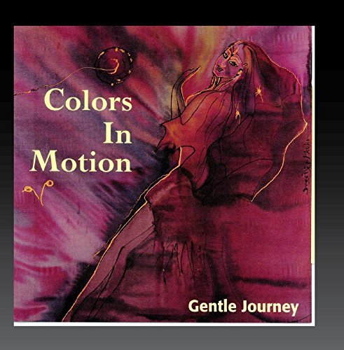 Colors In Motion Gentle Journey 