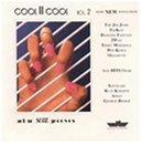 Cool Ii Cool/Vol. 2-Cool Ii Cool@Cool Ii Cool@Cool Ii Cool