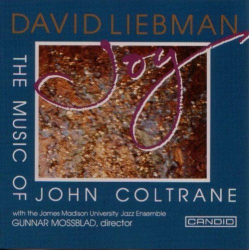 DAVID LIEBMAN/Joy: The Music Of John Coltrane