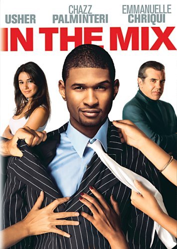 In The Mix/Usher/Chriqui@Clr/Ws@Pg13