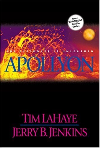 Tim Lahaye/Apollyon: The Destroyer Is Unleashed