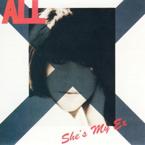 All/She's My Ex