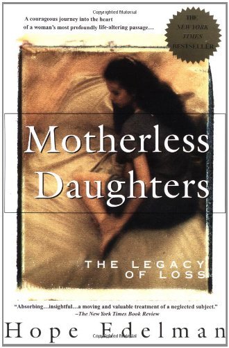 Hope Edelman/Motherless Daughters: The Legacy Of Loss