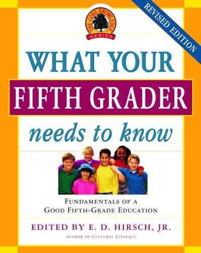 E. D. (EDT) Hirsch/What Your Fifth Grader Needs to Know@Revised