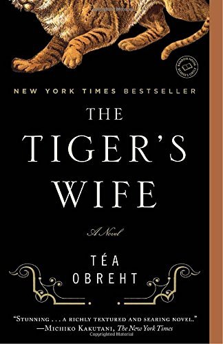 Tea Obreht/The Tiger's Wife