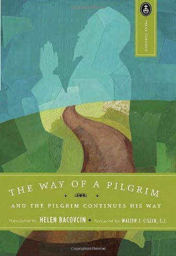 Helen Bacovcin/The Way of a Pilgrim@ And the Pilgrim Continues His Way@Revised