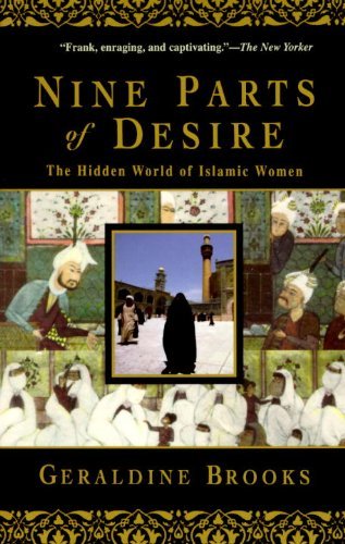 Geraldine Brooks/Nine Parts of Desire@ The Hidden World of Islamic Women
