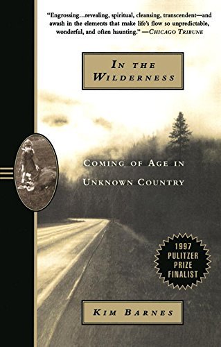 Kim Barnes/In the Wilderness@ Coming of Age in Unknown Country