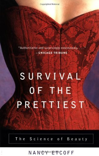 Nancy Etcoff/Survival of the Prettiest@Reprint