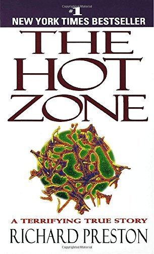Richard Preston/The Hot Zone@ The Terrifying True Story of the Origins of the E