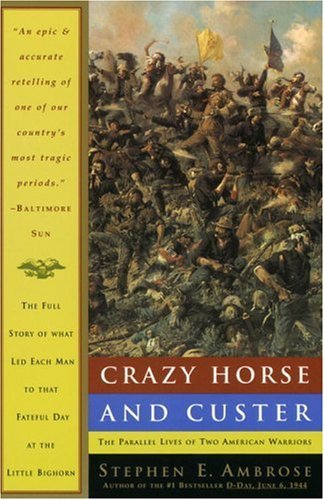 Stephen E. Ambrose/Crazy Horse and Custer