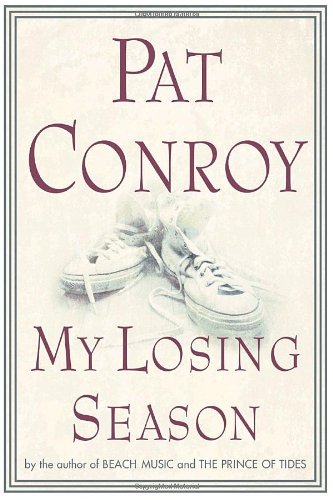 Pat Conroy/My Losing Season