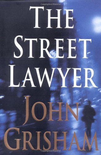 John Grisham/The Street Lawyer