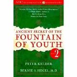 Peter Kelder Ancient Secret Of The Fountain Of Youth Book 2 A Companion To The Book By Peter Kelder 