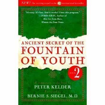 Peter Kelder Ancient Secret Of The Fountain Of Youth Book 2 A Companion To The Book By Peter Kelder 