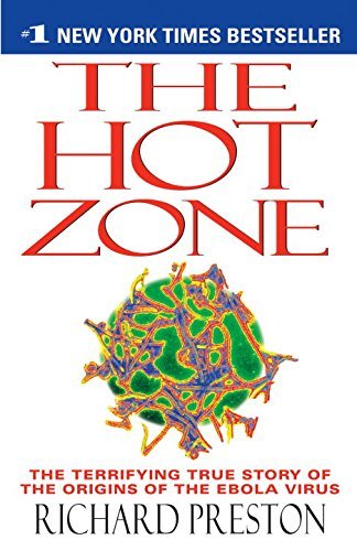 Richard Preston/The Hot Zone@ The Terrifying True Story of the Origins of the E@Anchor Books