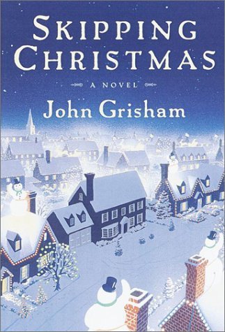 John Grisham/Skipping Christmas