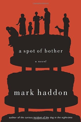 mark Haddon/A Spot Of Bother