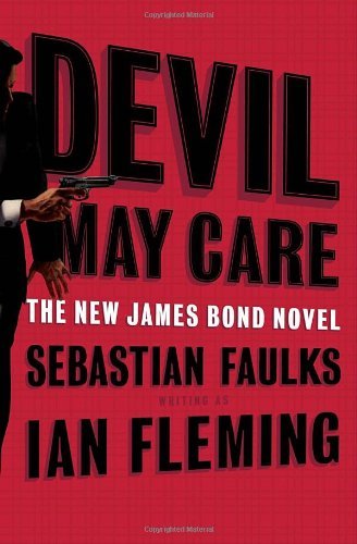 Sebastian Faulks/Devil May Care@James Bond Novel