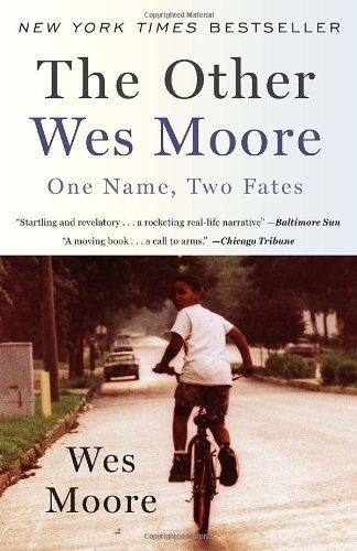 Wes Moore/The Other Wes Moore@ One Name, Two Fates