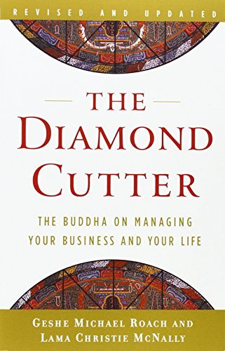 Geshe Michael Roach/The Diamond Cutter@ The Buddha on Managing Your Business and Your Lif@Revised, Update