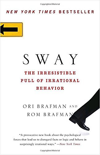 Ori Brafman/Sway@ The Irresistible Pull of Irrational Behavior