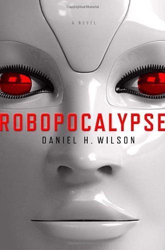 Daniel H. Wilson/Robopocalypse