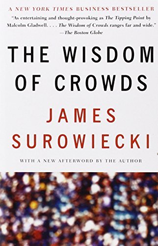James Surowiecki/The Wisdom of Crowds