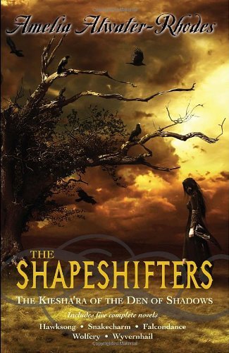 Amelia Atwater Rhodes The Shapeshifters The Kiesha'ra Of The Den Of Shadows 