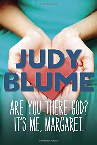 Judy Blume/Are You There God? It's Me, Margaret.