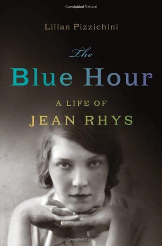 Lilian Pizzichini/Blue Hour@ A Life of Jean Rhys