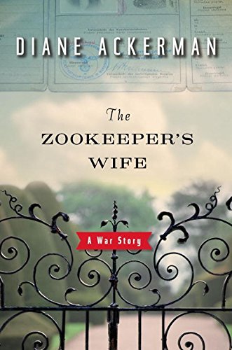 Diane Ackerman/The Zookeeper's Wife@ A War Story