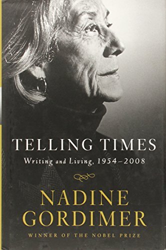 Nadine Gordimer/Telling Times@ Writing and Living, 1954-2008