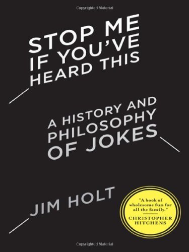 Jim Holt/Stop Me If You'Ve Heard This@A History And Philosophy Of Jokes