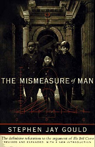 Stephen Jay Gould/The Mismeasure of Man@Revised, Expand