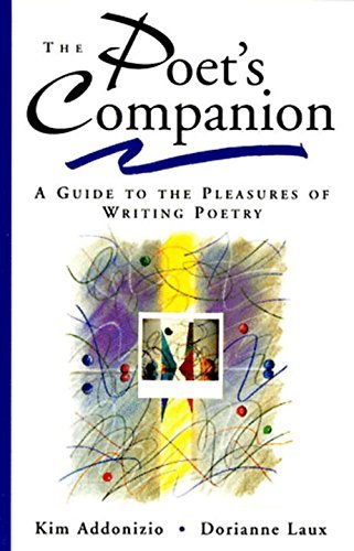 Kim Addonizio The Poet's Companion A Guide To The Pleasures Of Writing Poetry 