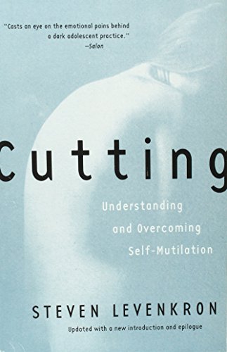 Steven Levenkron/Cutting@ Understanding and Overcoming Self-Mutilation