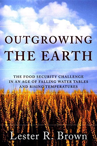 Lester R. Brown/Outgrowing the Earth@ The Food Security Challenge in an Age of Falling