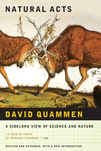 David Quammen Natural Acts A Sidelong View Of Science And Nature (revised E Revised Expand 